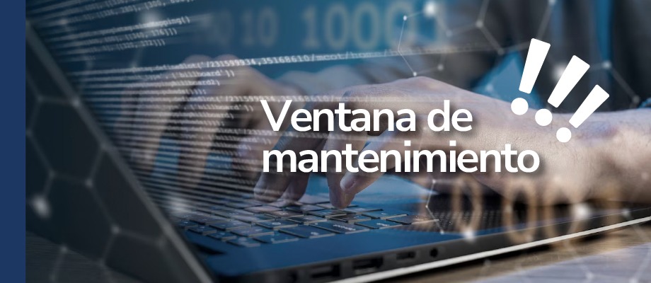 Viernes 13 de marzo se realizará ventana de mantenimiento que puede afectar algunos servicios