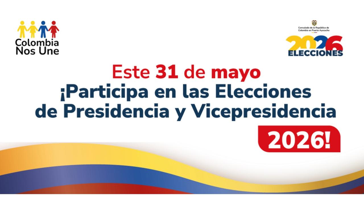 Consulado de Colombia en Puerto Ayacucho publica el puesto de votación para las Elecciones Presidenciales 2026 