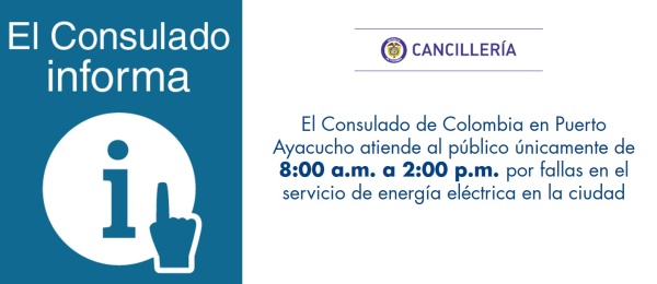 El Consulado de Colombia en Puerto Ayacucho atiende únicamente de 8:00 a.m. a 2:00 p.m. por una falla en el servicio de energía eléctrica en la ciudad